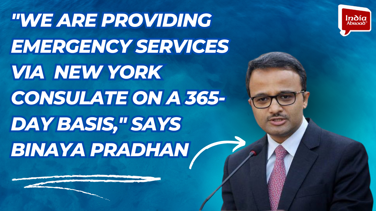 We are providing emergency services via New York Consulate on a 365-day basis, says Binaya Pradhan